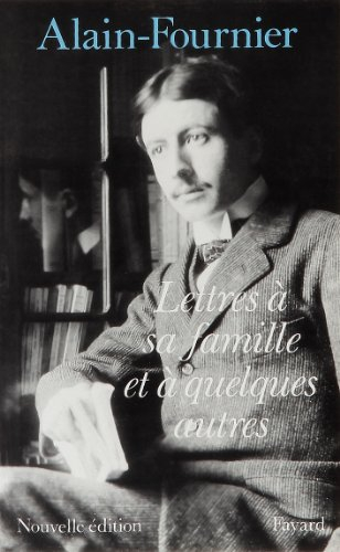 Lettres à sa famille et à quelques autres