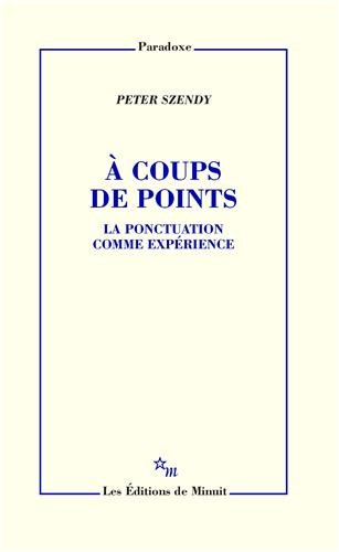 A coups de points : la ponctuation comme expérience