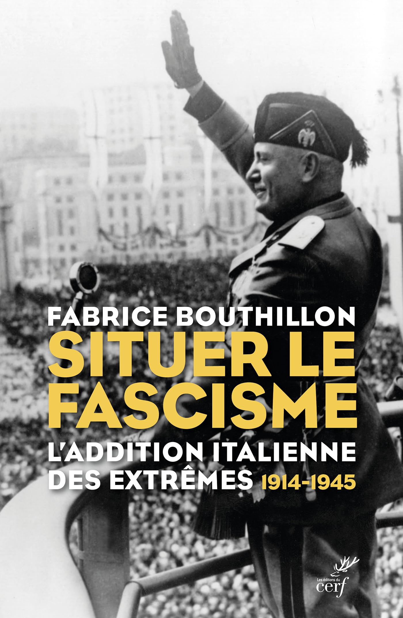 Situer le fascisme : l'addition italienne des extrêmes : 1914-1945