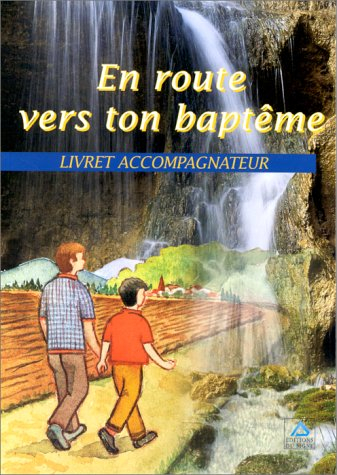 en route vers ton baptême, livret accompagnateur