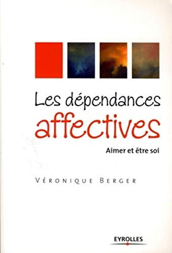 Les dépendances affectives : aimer et être soi
