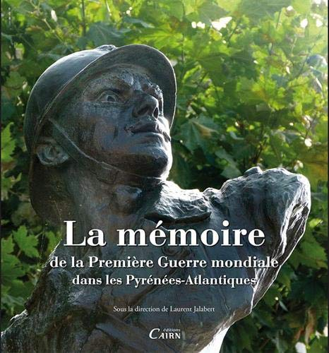 La mémoire de la Première Guerre mondiale dans les Pyrénées-Atlantiques