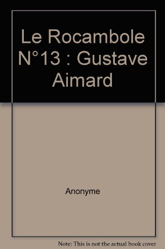 Rocambole (Le), n° 13. Gustave Aimard
