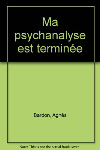 Ma psychanalyse est terminée
