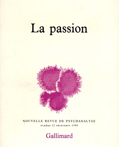 nouvelle revue de psychanalyse, numéro 21 : la passion