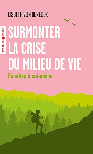 Surmonter la crise du milieu de vie : renaître à soi-même