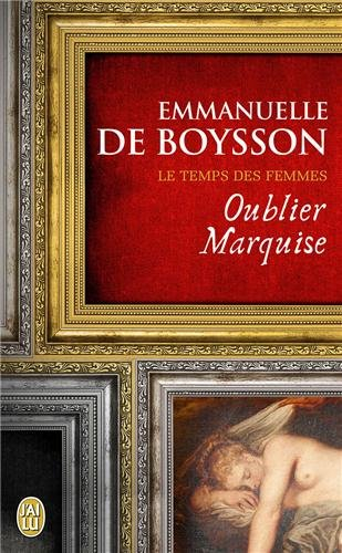 Le temps des femmes. Oublier Marquise