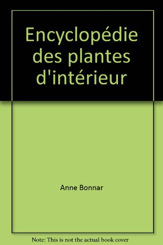 Encyclopédie des plantes d'intérieur