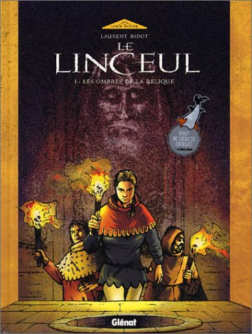 Le linceul. Vol. 1. Les ombres de la relique