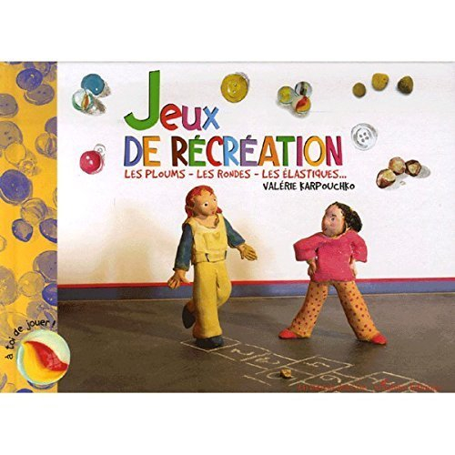 Jeux de récréation : les ploums, les rondes, les élastiques...