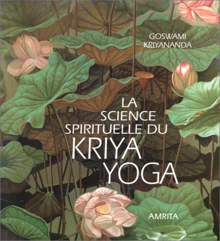 La Science spirituelle du Kriya Yoga