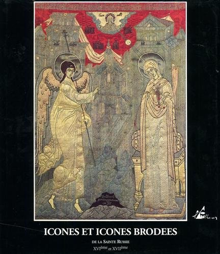 icônes et icônes brodées de la sainte russie - xvie et xviie siècles