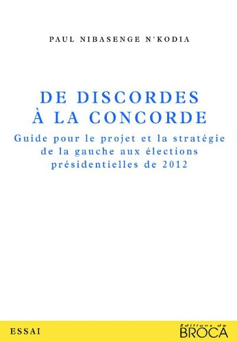 De discordes à la concorde : guide pour le projet et la stratégie de la gauche aux élections préside