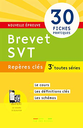 Brevet SVT, 3e toutes séries : repères clés : 30 fiches pratiques