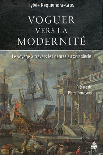 Voguer vers la modernité : le voyage à travers les genres au XVIIe siècle