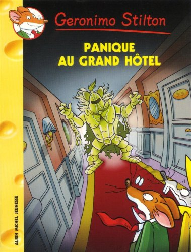 Geronimo Stilton. Vol. 49. Panique au Grand hôtel