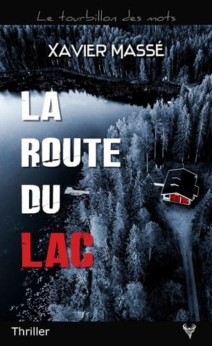 La route du lac : thriller