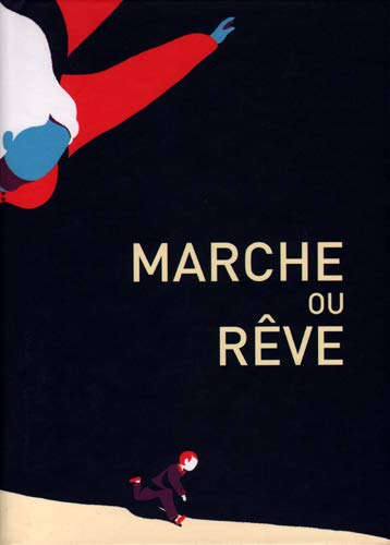 Marche ou rêve