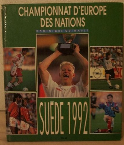 les grandes heures du championnat d'europe des nations/suede 1992
