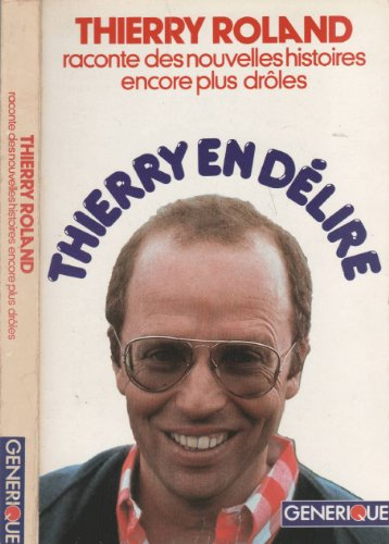 Thierry en délire