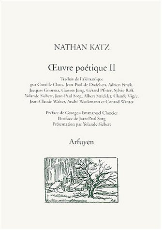 Oeuvre poétique. Vol. 2. Oh, écoute, dans les jardins, cet appel