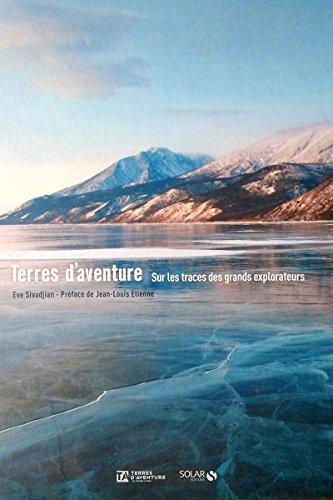terres d'aventure - sur les traces des grands explorateurs