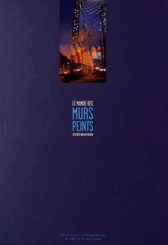 le monde des murs peints : citécréation