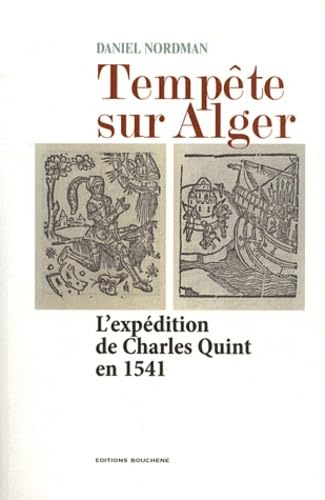 Tempête sur Alger : l'expédition de Charles Quint en 1541