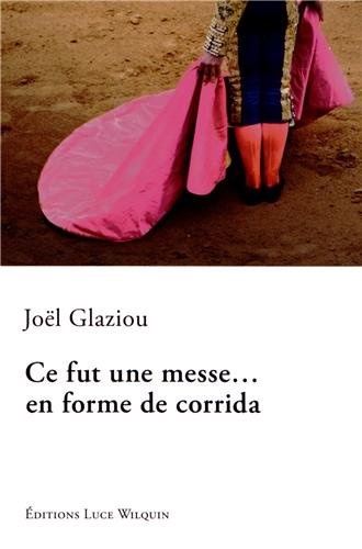 Ce fut une messe... en forme de corrida