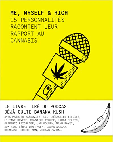 Me, myself & high : 15 personnalités racontent leur rapport au cannabis
