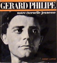 gérard philipe, notre éternelle jeunesse