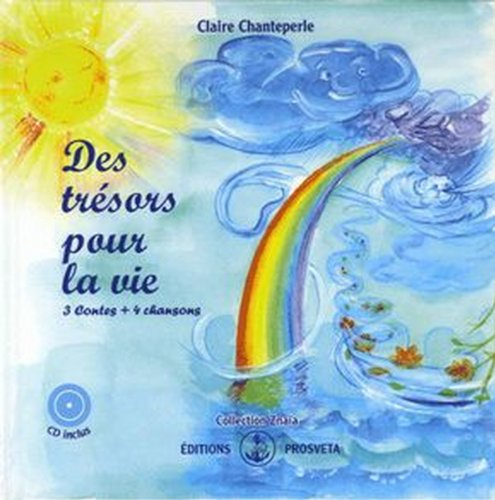Des trésors pour la vie : 3 contes, 4 chansons