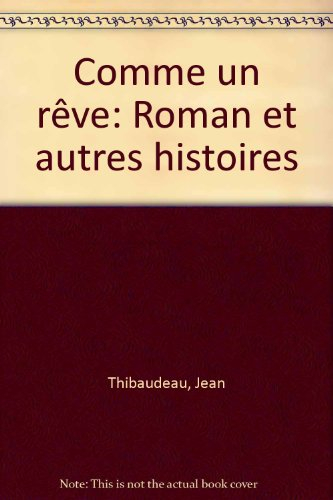 Comme un rêve : roman et autres histoires
