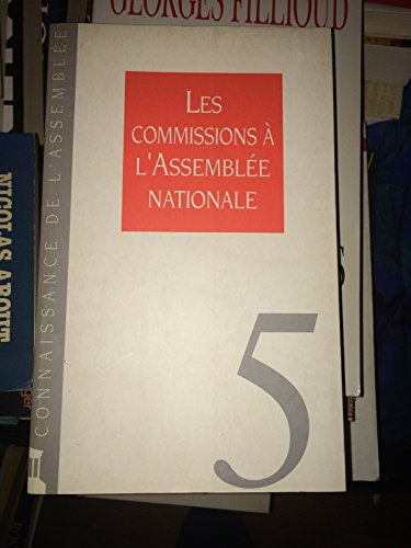 Les Commissions à l'Assemblée nationale