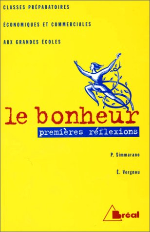 le bonheur : premières réflexions, classes préparatoires économiques et commerciales