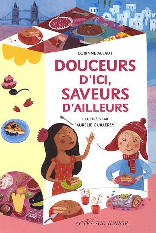 Douceurs d'ici, saveurs d'ailleurs