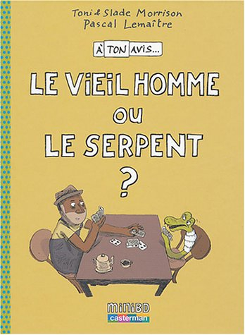 A ton avis.... Vol. 3. Le vieil homme ou le serpent ?