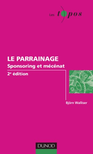 Le parrainage : sponsoring et mécénat