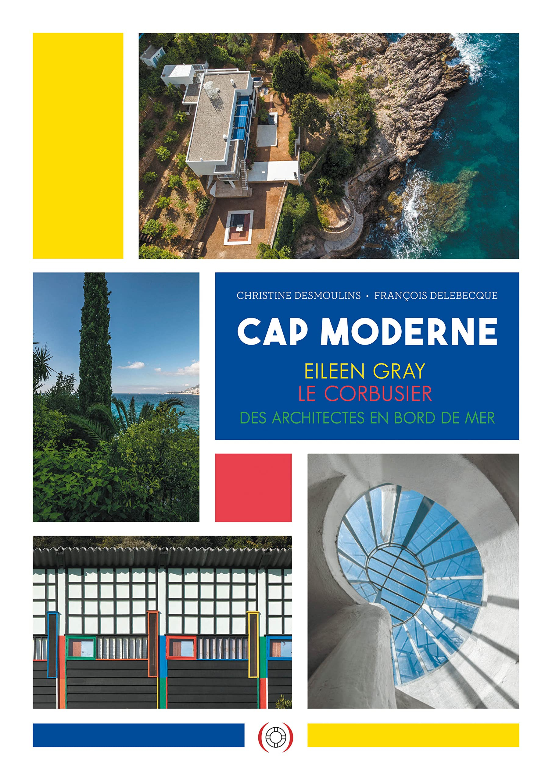 Un cap moderne : Eileen Gray, Le Corbusier, des architectes en bord de mer