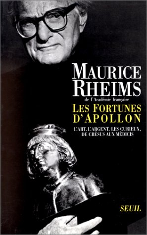 Les Fortunes d'Apollon : l'art, l'argent, les curieux, de Crésus aux Médicis