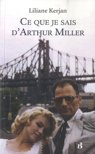 Ce que je sais d'Arthur Miller