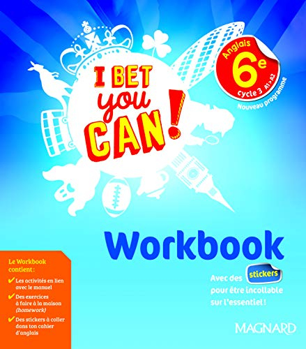 I bet you can ! anglais 6e, cycle 3, A1-A2 : workbook : nouveau programme