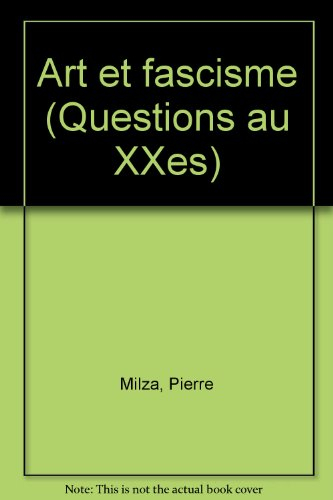 Art et fascisme : totalitarisme et résistance au totalitarisme dans les arts en Italie, Allemagne et