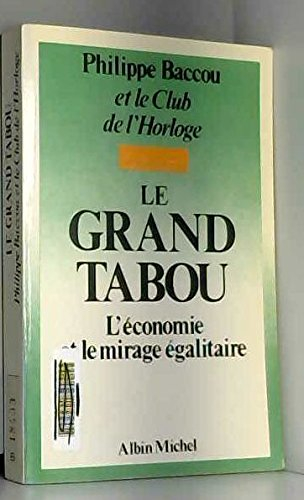 Le Grand Tabou : l'économie et le mirage égalitaire