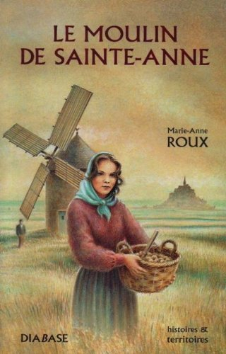 Le moulin de Sainte-Anne