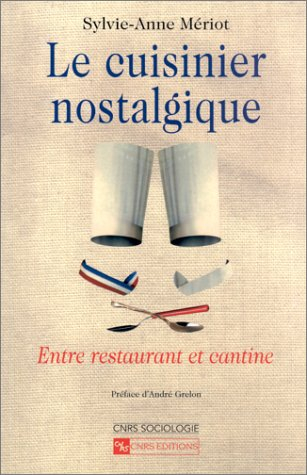 Le cuisinier nostalgique : entre restaurant et cantine