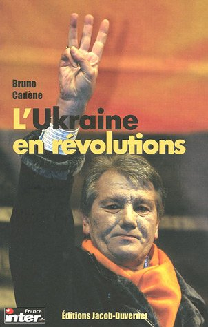L'Ukraine en révolutions