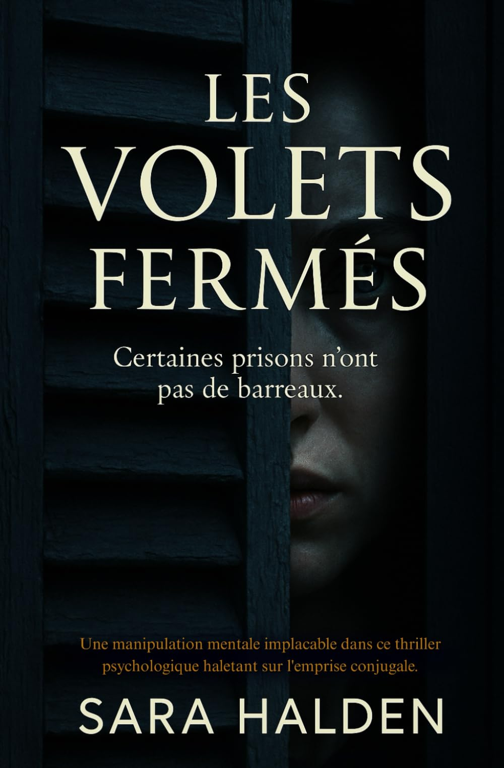 Les Volets Fermés: Une manipulation mentale implacable dans ce thriller psychologique haletant sur l