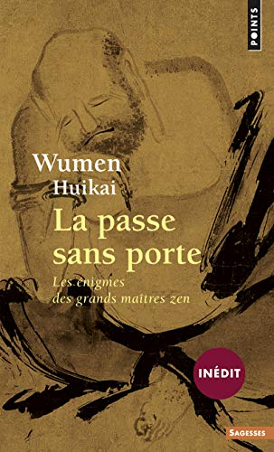La passe sans porte (Wumen Guan) : les énigmes des grands maîtres zen