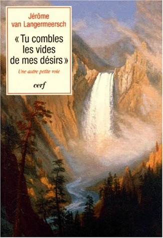 Tu combles les vides de mes désirs : une autre petite voie